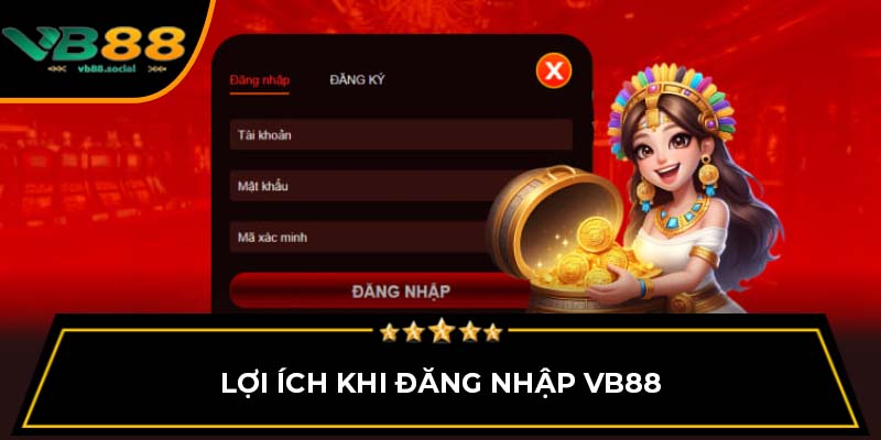 Lợi ích khi đăng nhập VB88