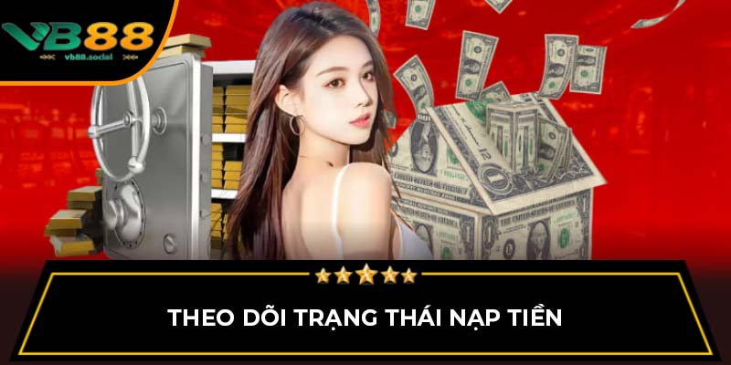 Theo dõi trạng thái nạp tiền