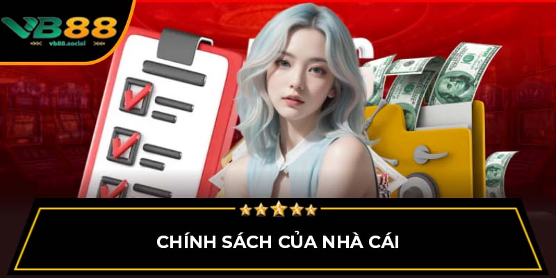 Chính sách của nhà cái