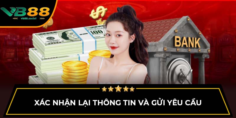 Xác nhận lại thông tin và gửi yêu cầu