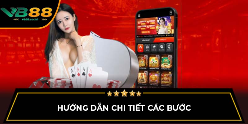 Hướng dẫn chi tiết các bước